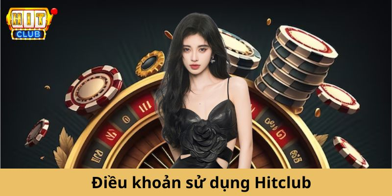 Điều khoản sử dụng HitClub