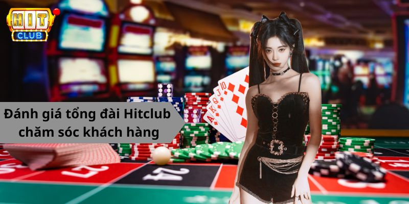 Hitclub chăm sóc khách hàng nhanh chóng, hiệu quả ngay sau 1 -2 phút đồng hồ