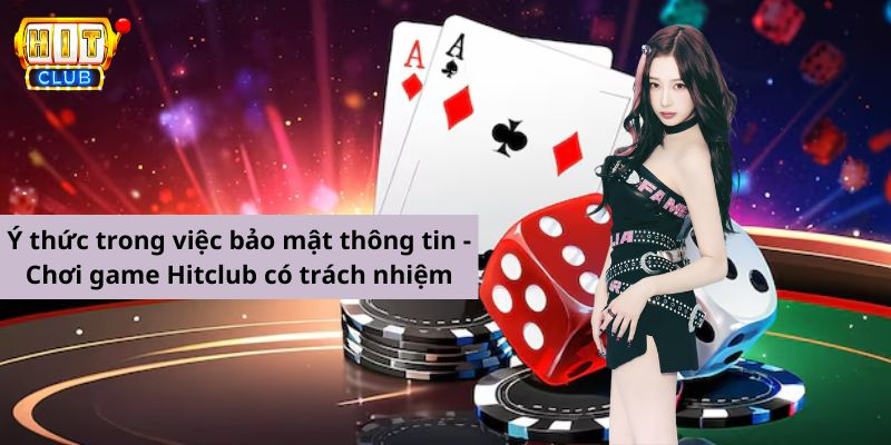 Quy định người Chơi game Hitclub có trách nhiệm trong bảo mật thông tin